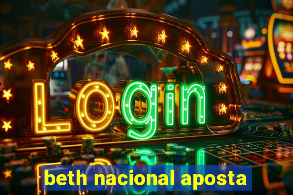 beth nacional aposta