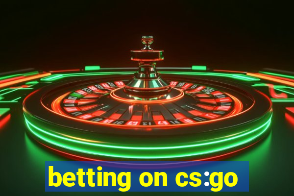 betting on cs:go