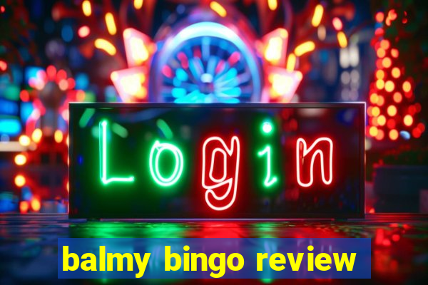 balmy bingo review