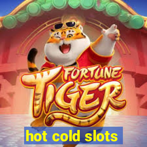 hot cold slots