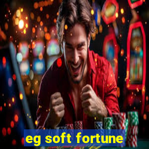 eg soft fortune