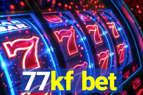 77kf bet