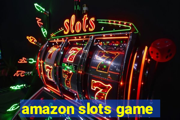 amazon slots game