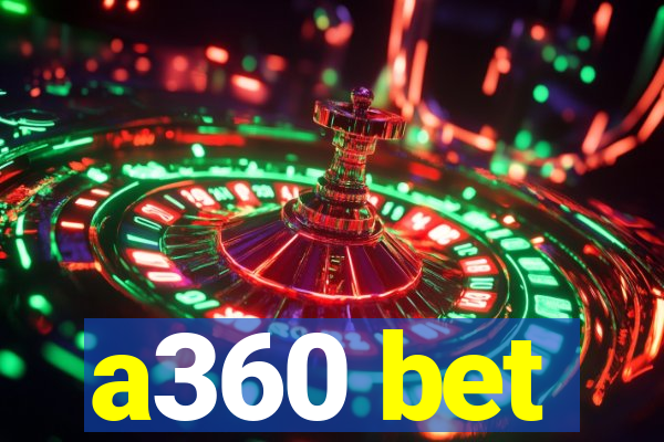 a360 bet