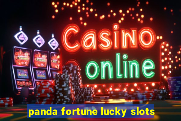 panda fortune lucky slots