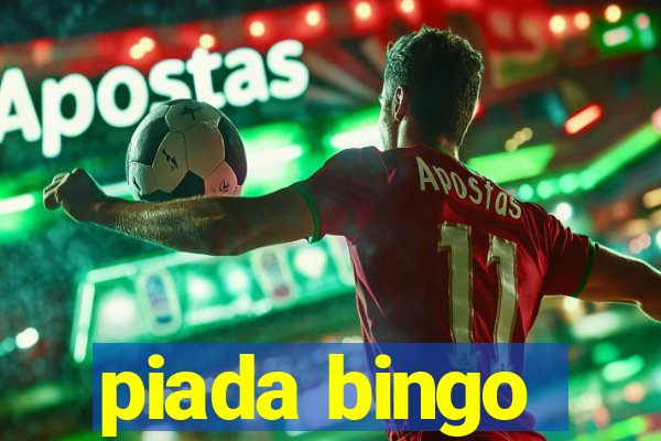 piada bingo