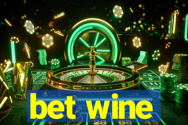 bet wine