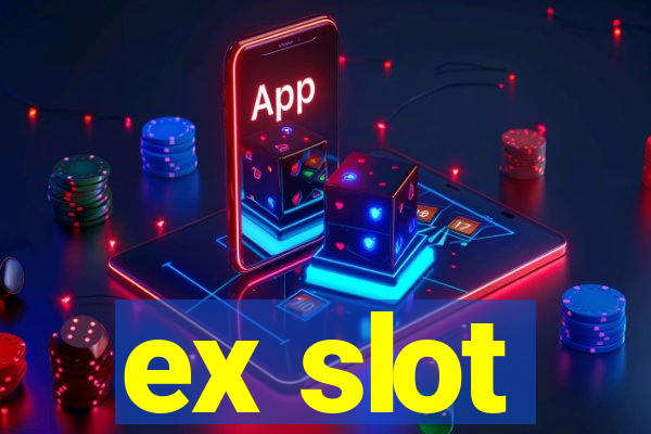 ex slot