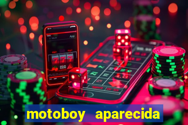 motoboy aparecida de goiania