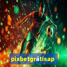 pixbetgrátisapp