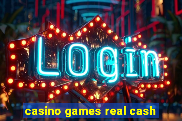 casino games real cash