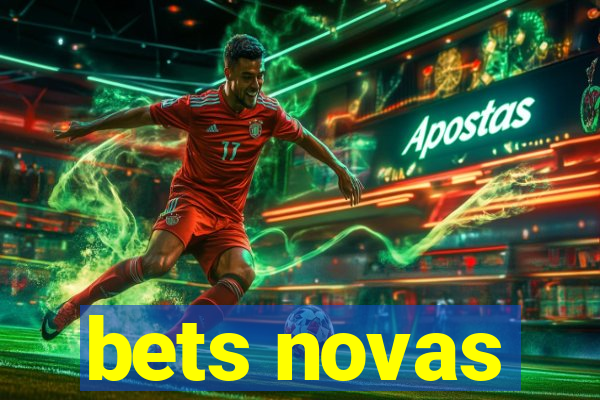 bets novas