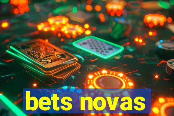 bets novas