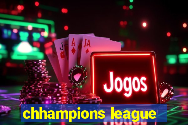 chhampions league