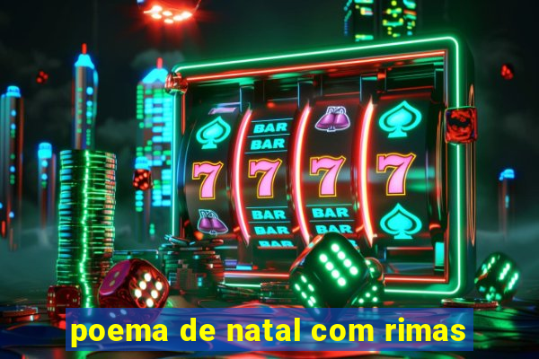 poema de natal com rimas