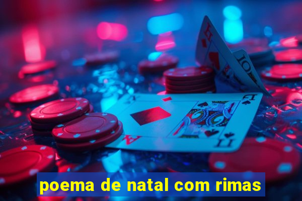 poema de natal com rimas