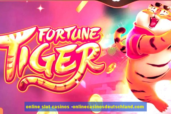 online slot casinos -onlinecasinosdeutschland.com