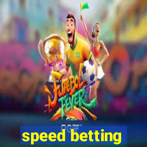 speed betting