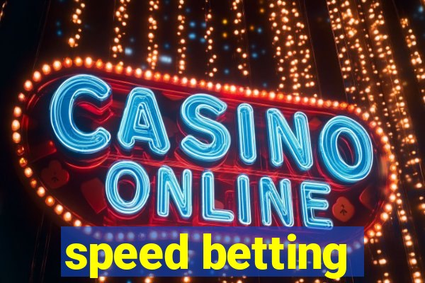 speed betting