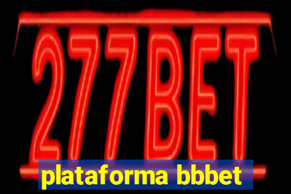 plataforma bbbet