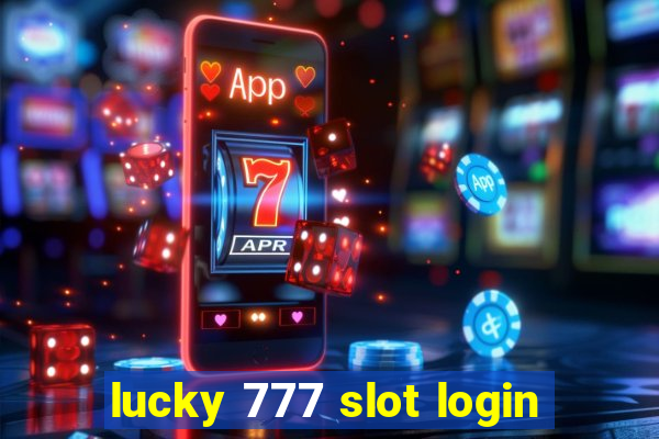 lucky 777 slot login