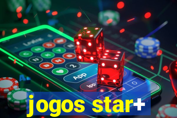 jogos star+