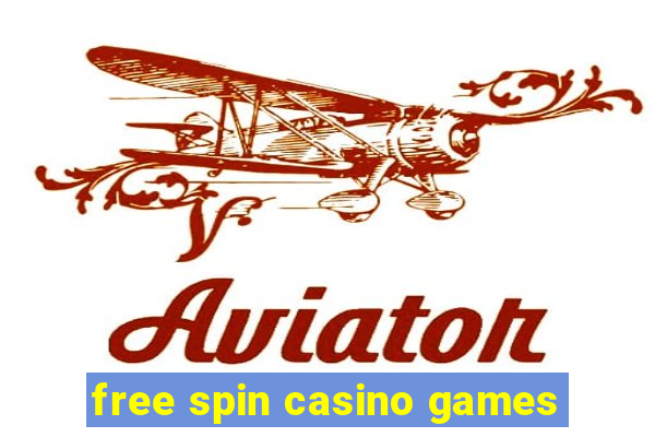 free spin casino games