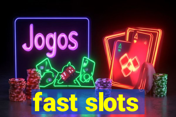 fast slots