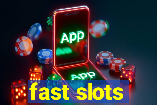 fast slots