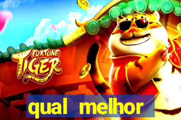 qual melhor plataforma para jogar fortune tiger