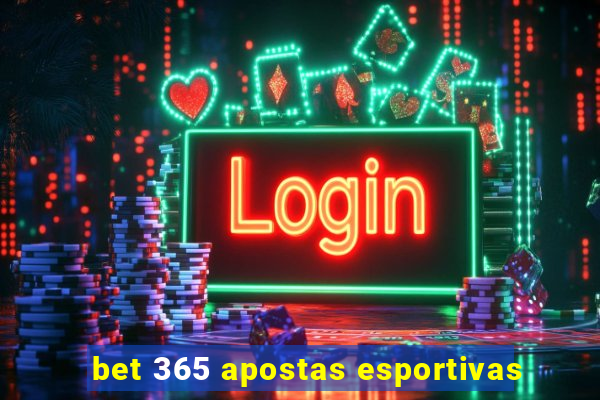 bet 365 apostas esportivas