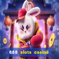 888 slots casino ca?a níquel