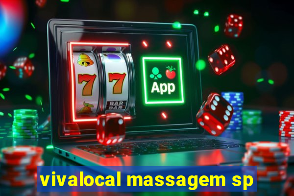 vivalocal massagem sp