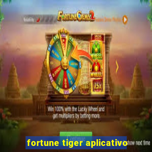 fortune tiger aplicativo