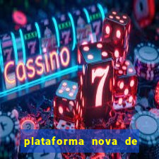 plataforma nova de jogo de aposta