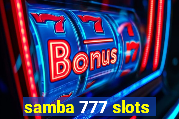 samba 777 slots