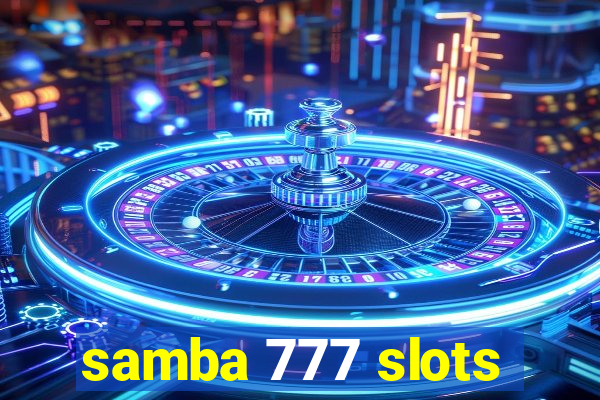 samba 777 slots