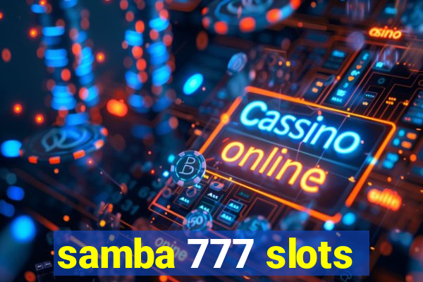 samba 777 slots