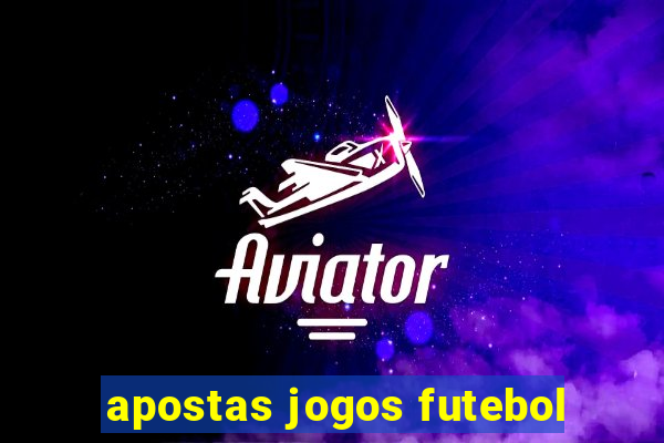 apostas jogos futebol