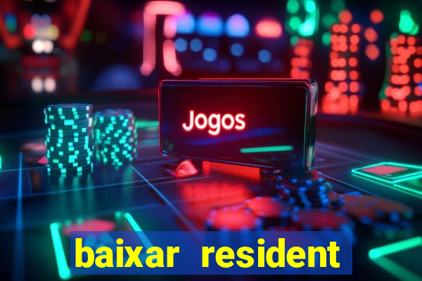 baixar resident evil jogo