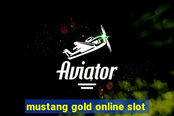 mustang gold online slot