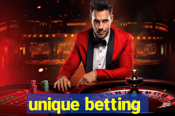 unique betting