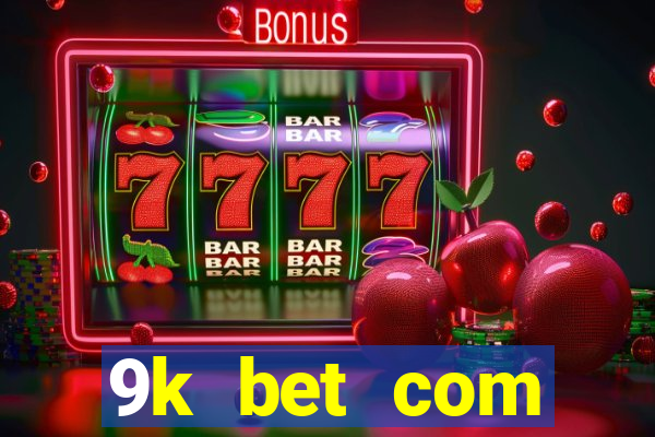 9k bet com register login