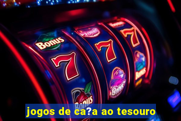 jogos de ca?a ao tesouro