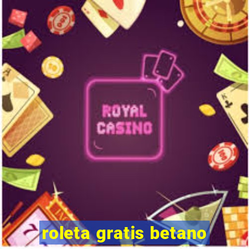 roleta gratis betano