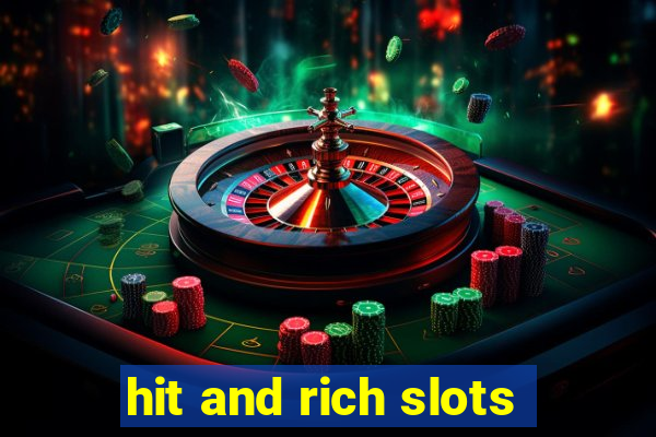 hit and rich slots