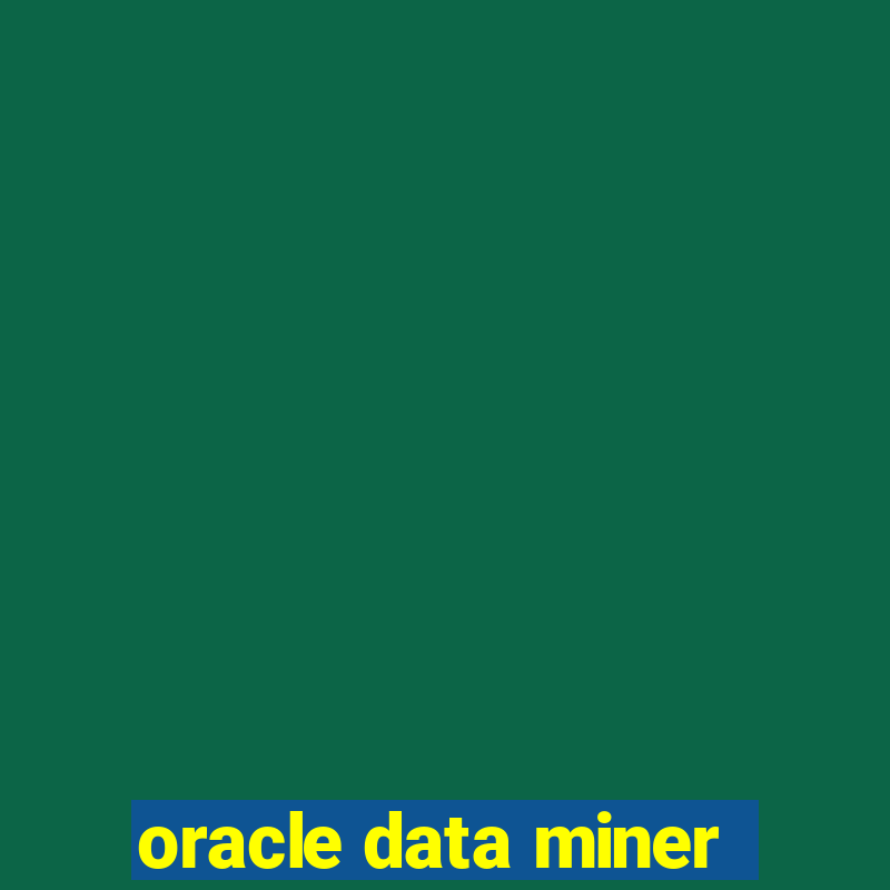 oracle data miner