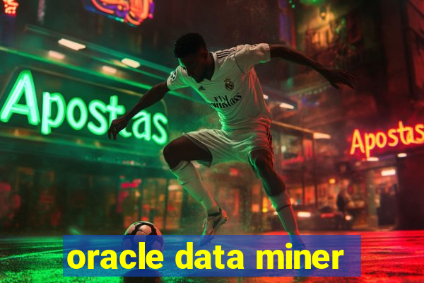 oracle data miner