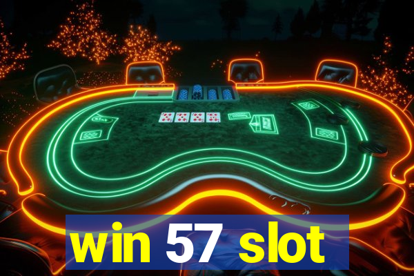 win 57 slot