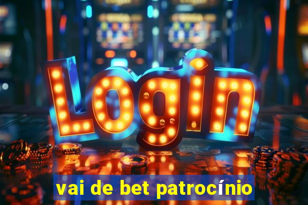 vai de bet patrocínio